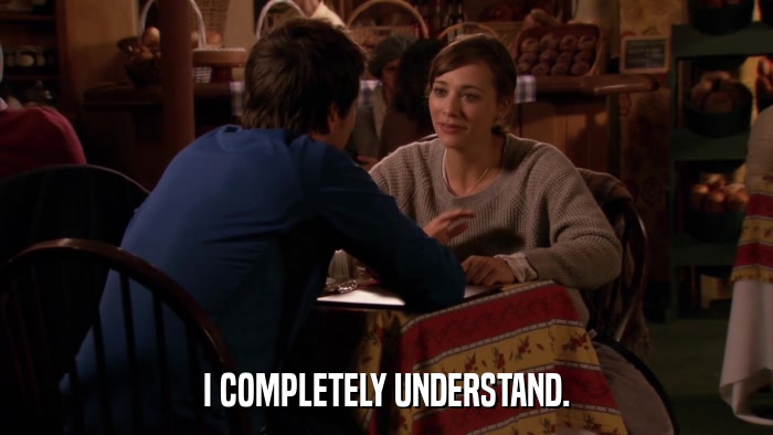 I COMPLETELY UNDERSTAND.  