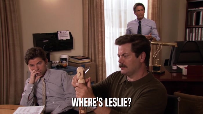 WHERE'S LESLIE?  