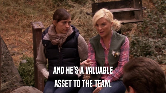 AND HE'S A VALUABLE ASSET TO THE TEAM. 