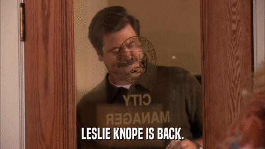 LESLIE KNOPE IS BACK.  