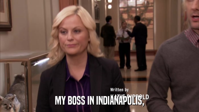 MY BOSS IN INDIANAPOLIS,  