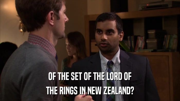 OF THE SET OF THE LORD OF THE RINGS IN NEW ZEALAND? 