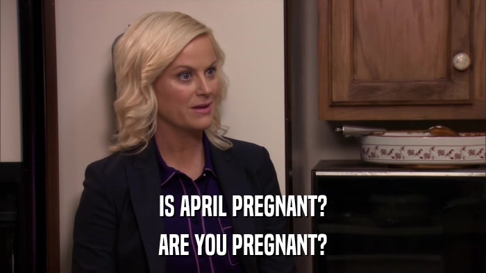 IS APRIL PREGNANT? ARE YOU PREGNANT? 