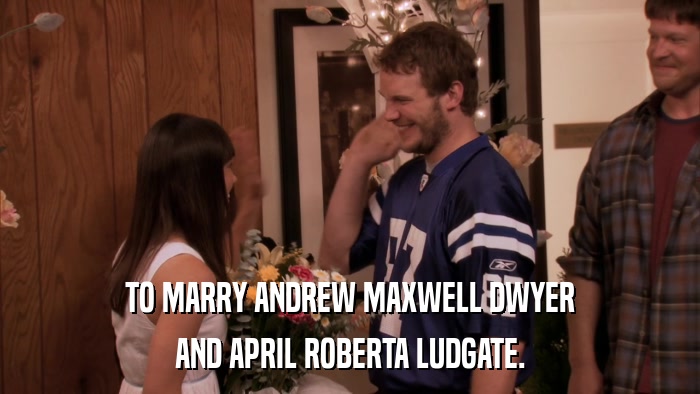 TO MARRY ANDREW MAXWELL DWYER AND APRIL ROBERTA LUDGATE. 