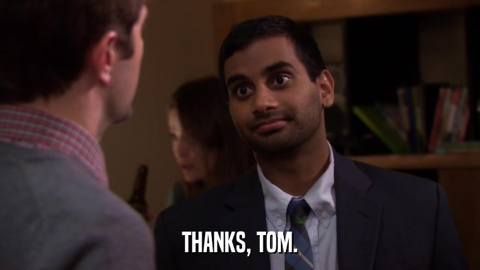 THANKS, TOM.  