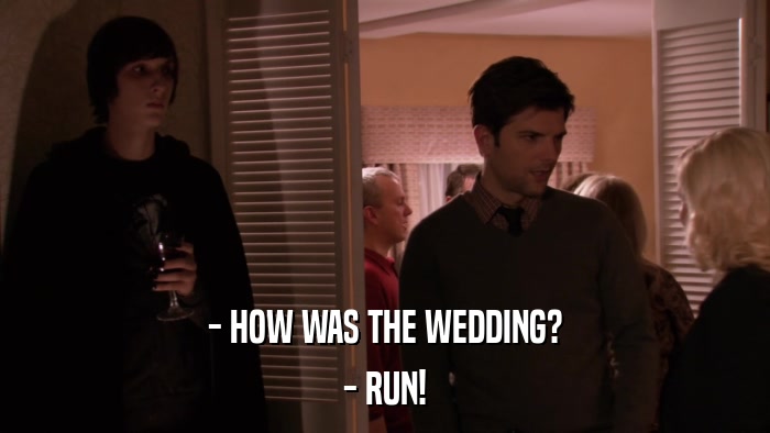 - HOW WAS THE WEDDING? - RUN! 