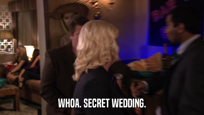 WHOA. SECRET WEDDING.  