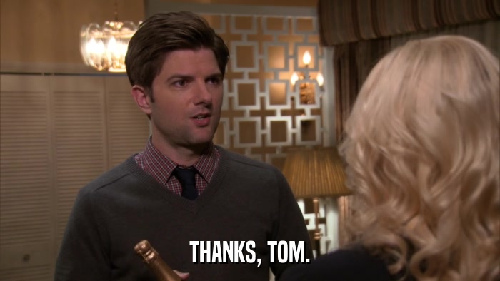 THANKS, TOM.  