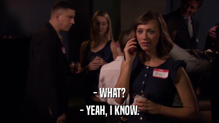 - WHAT? - YEAH, I KNOW. 