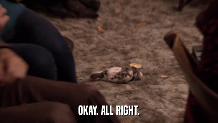 OKAY. ALL RIGHT.  