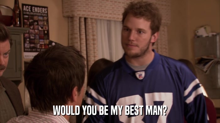 WOULD YOU BE MY BEST MAN?  