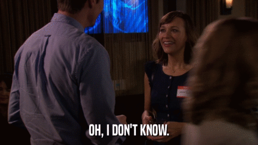 OH, I DON'T KNOW.  