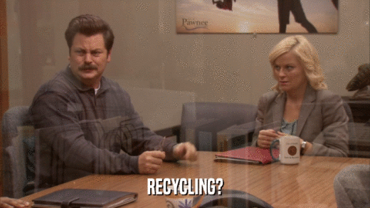 RECYCLING?  