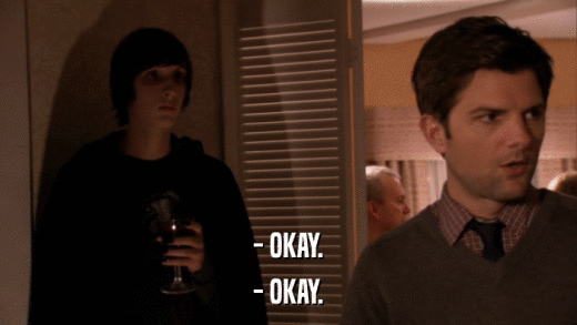 - OKAY. - OKAY. 