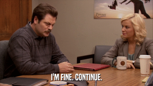 I'M FINE. CONTINUE.  