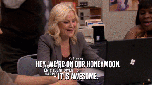 - HEY, WE'RE ON OUR HONEYMOON. - IT IS AWESOME. 