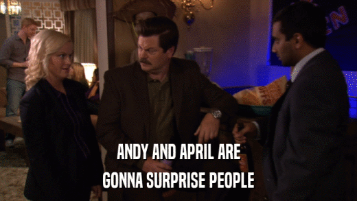 ANDY AND APRIL ARE GONNA SURPRISE PEOPLE 