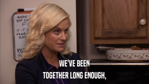 WE'VE BEEN TOGETHER LONG ENOUGH, 