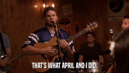 THAT'S WHAT APRIL AND I DID.  
