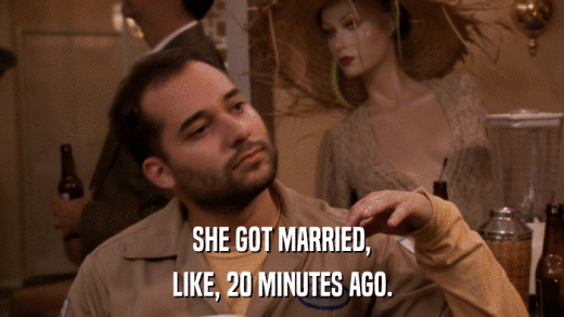 SHE GOT MARRIED, LIKE, 20 MINUTES AGO. 