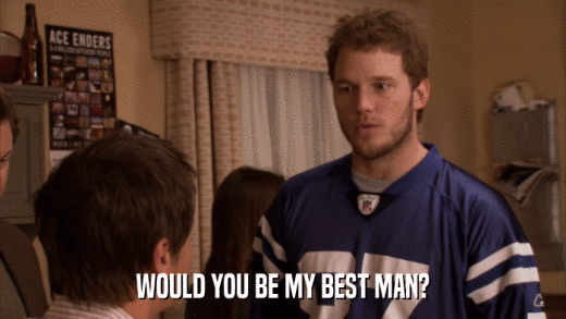WOULD YOU BE MY BEST MAN?  