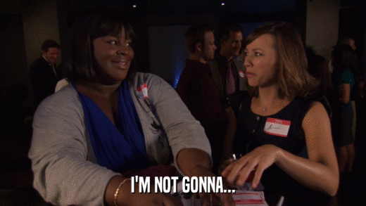 I'M NOT GONNA...  