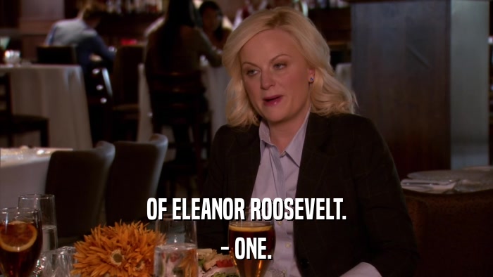 OF ELEANOR ROOSEVELT. - ONE. 
