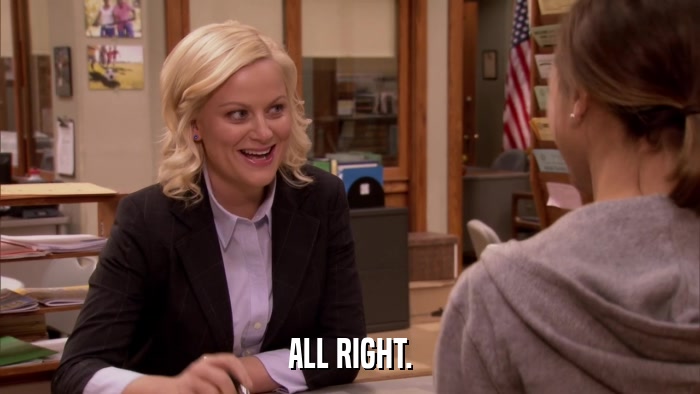 ALL RIGHT.  
