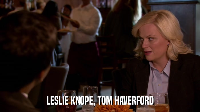 LESLIE KNOPE, TOM HAVERFORD  