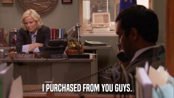 I PURCHASED FROM YOU GUYS.  