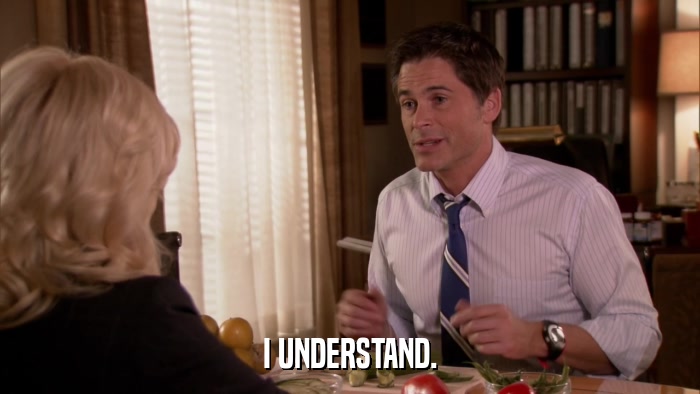 I UNDERSTAND.  