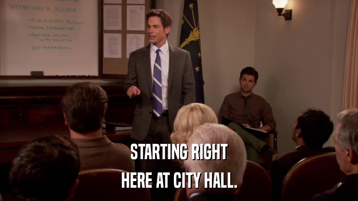 STARTING RIGHT HERE AT CITY HALL. 