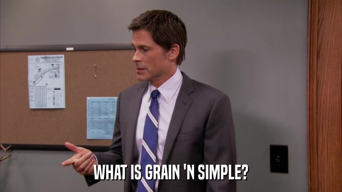WHAT IS GRAIN 'N SIMPLE?  