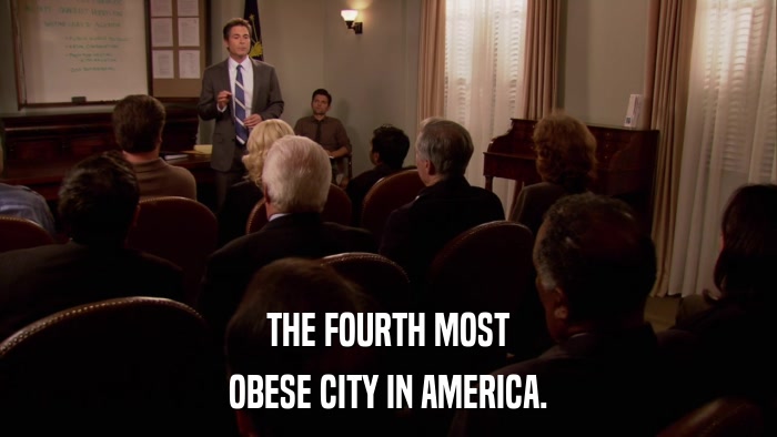 THE FOURTH MOST OBESE CITY IN AMERICA. 