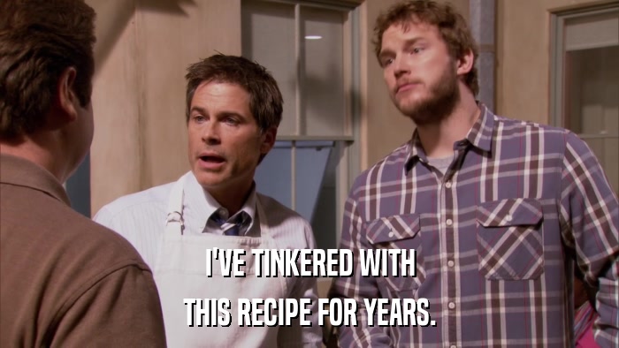 I'VE TINKERED WITH THIS RECIPE FOR YEARS. 