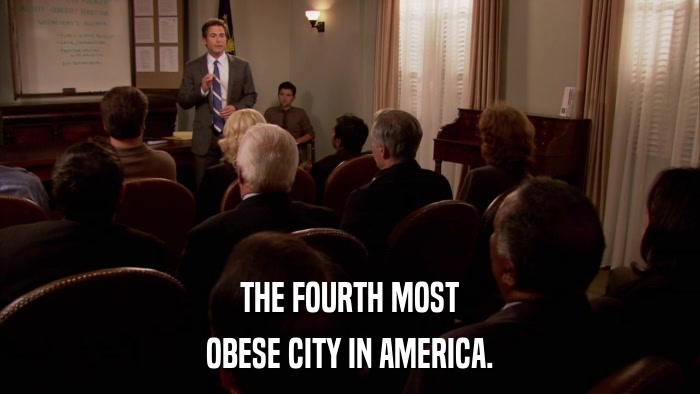 THE FOURTH MOST OBESE CITY IN AMERICA. 