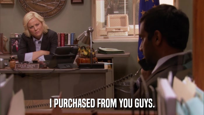 I PURCHASED FROM YOU GUYS.  