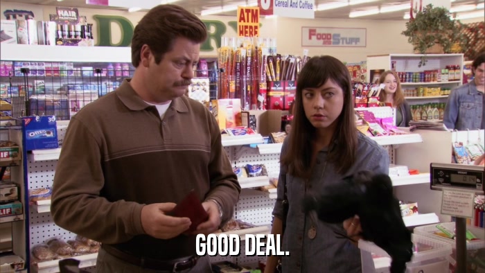 GOOD DEAL.  