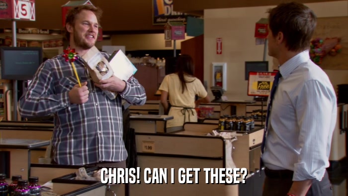 CHRIS! CAN I GET THESE?  