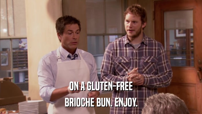 ON A GLUTEN-FREE BRIOCHE BUN. ENJOY. 