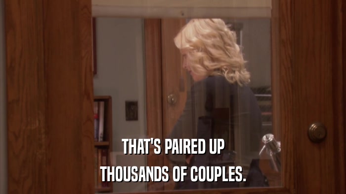 THAT'S PAIRED UP THOUSANDS OF COUPLES. 