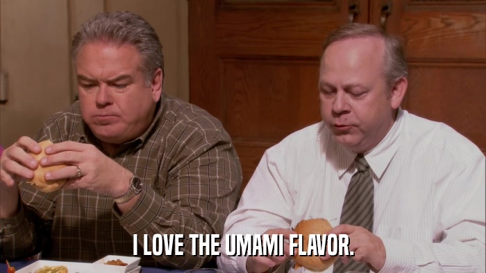 I LOVE THE UMAMI FLAVOR.  