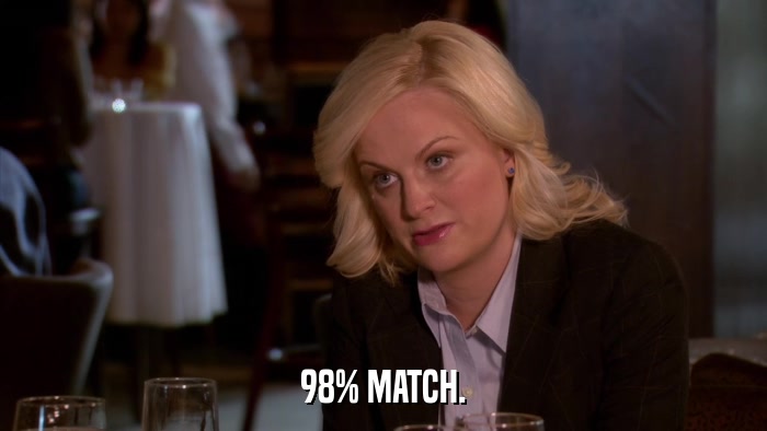 98% MATCH.  