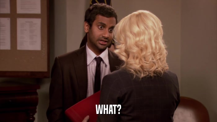 WHAT?  