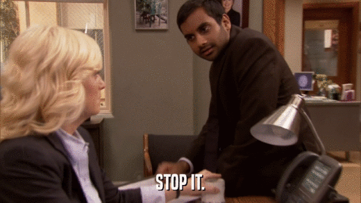 STOP IT.  