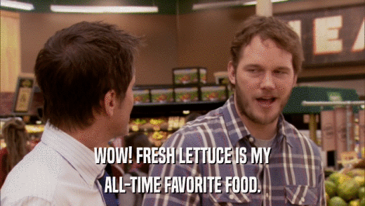 WOW! FRESH LETTUCE IS MY ALL-TIME FAVORITE FOOD. 