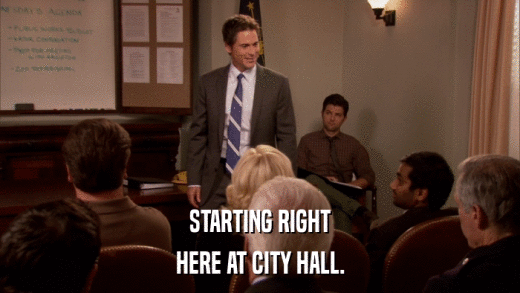 STARTING RIGHT HERE AT CITY HALL. 