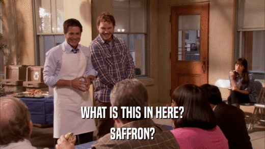 WHAT IS THIS IN HERE? SAFFRON? 