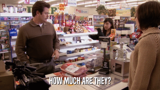 HOW MUCH ARE THEY?  