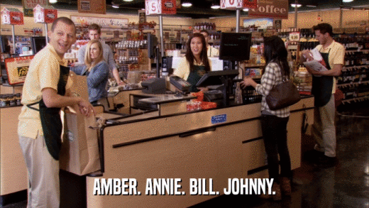 AMBER. ANNIE. BILL. JOHNNY.  